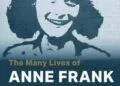 The Many Lives of Anne Frank: a fascinating work